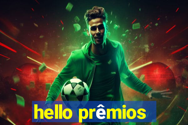 hello prêmios